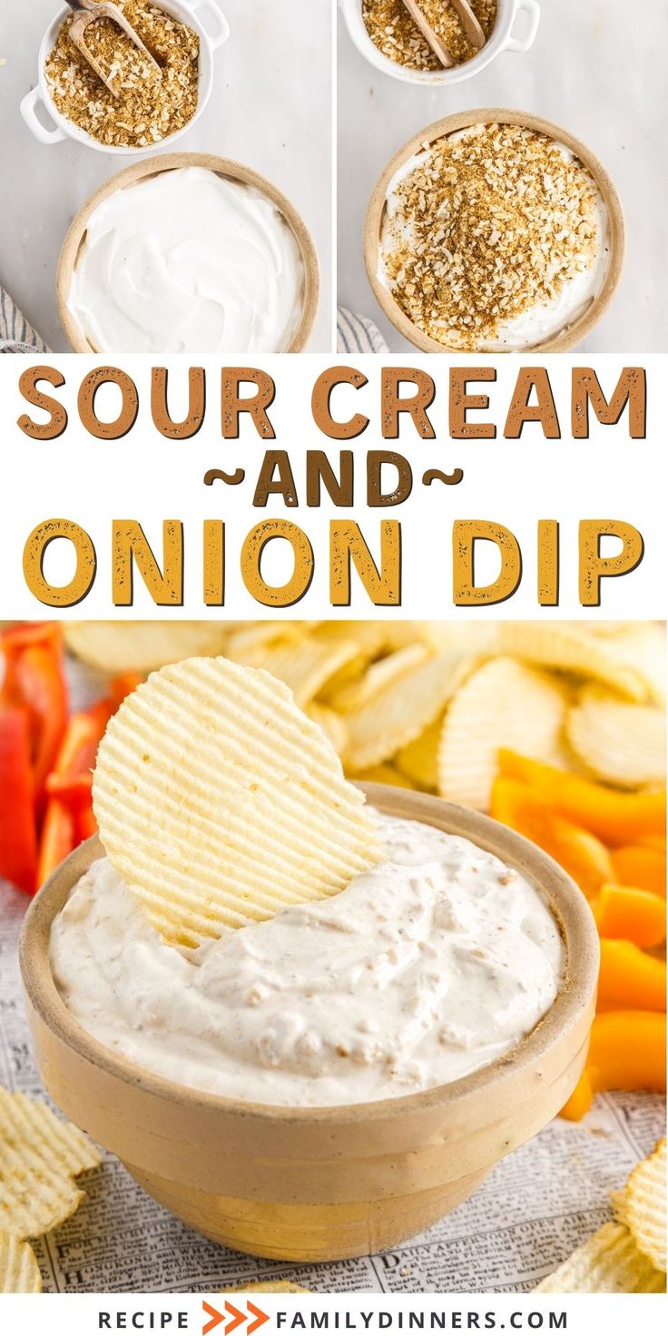 the ingredients to make sour cream and onion dip are shown in bowls with chips on top