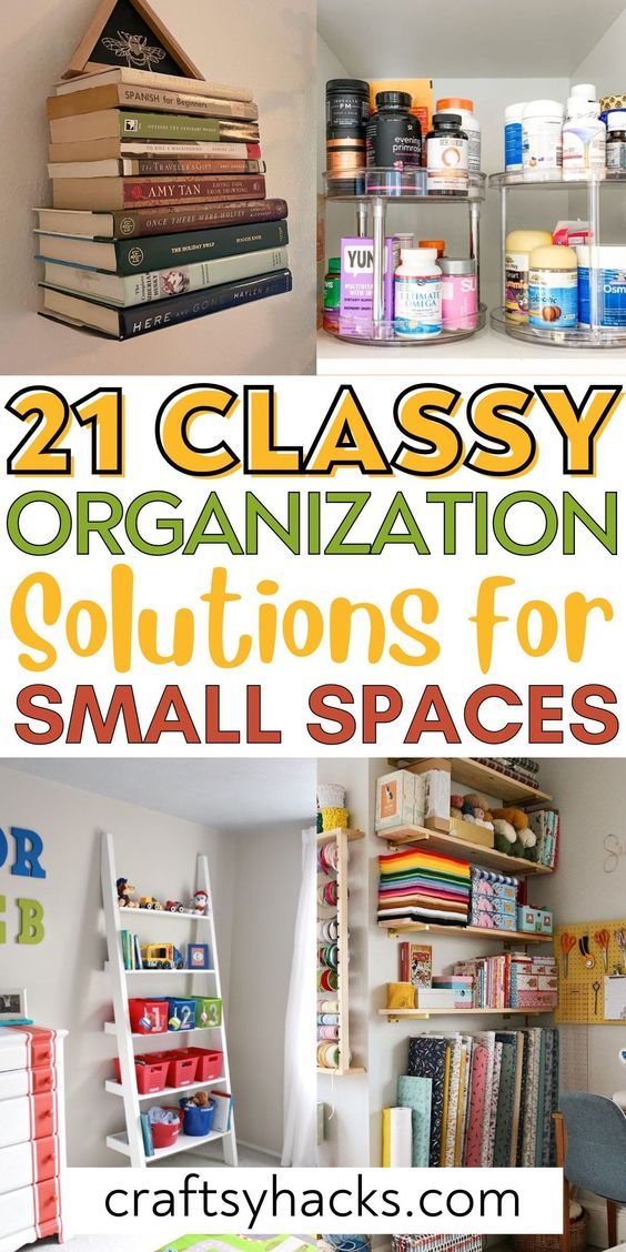 some books are stacked on top of each other with the words 21 classy organization solutions for small spaces