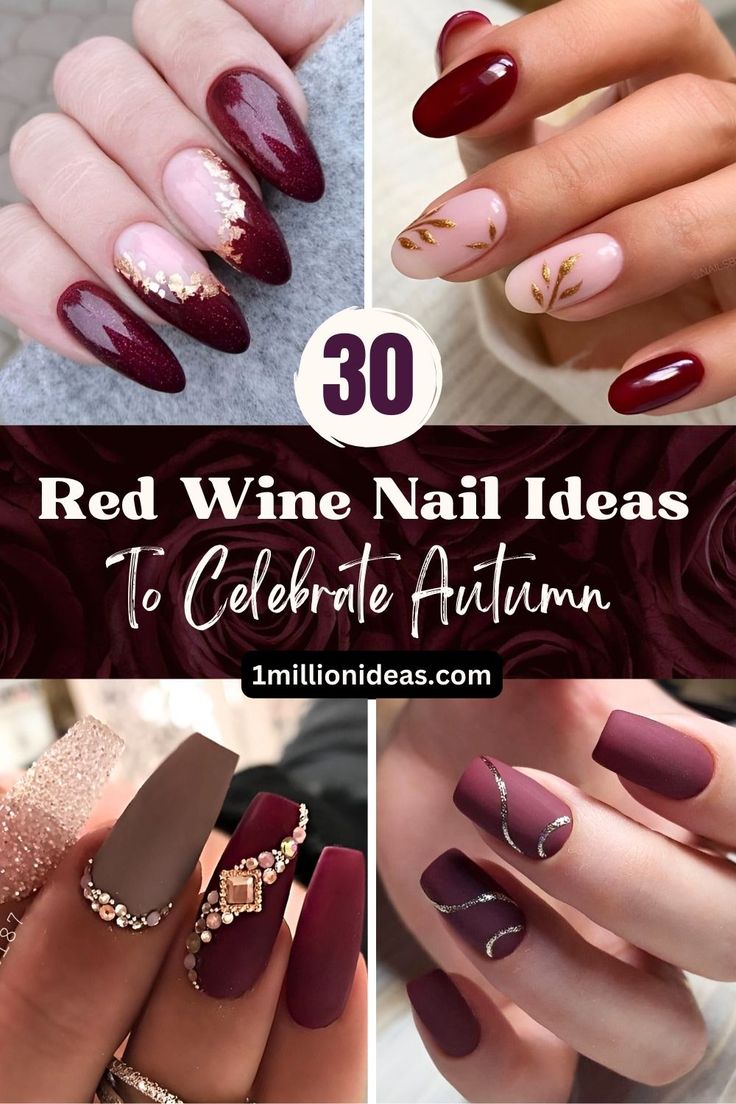 30 Red Wine Nail Ideas To Celebrate Autumn Wine Nail Ideas, November Nails Fall, Maroon Nail Designs, Burgundy Nail Art, November Nail Designs, Deep Red Nails, Red Gel Nails, Wine Nails, Maroon Nails