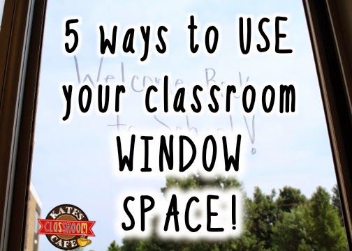 there is a window with the words 5 ways to use your classroom window space on it