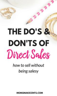 the do's and don'ts of direct sales how to sell without being salesy