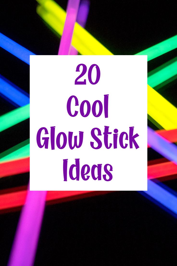 neon colored sticks with the words cool glow stick ideas