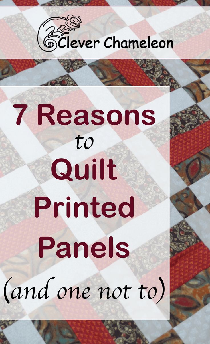 a quilt with the words 7 reasons to quilt printed panels and one not to