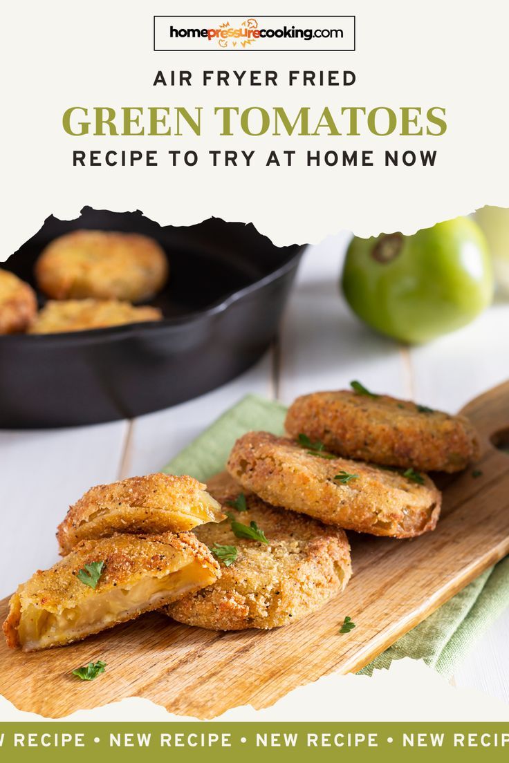 an advertisement for air fryer fried green tomatoes recipe to try at home now