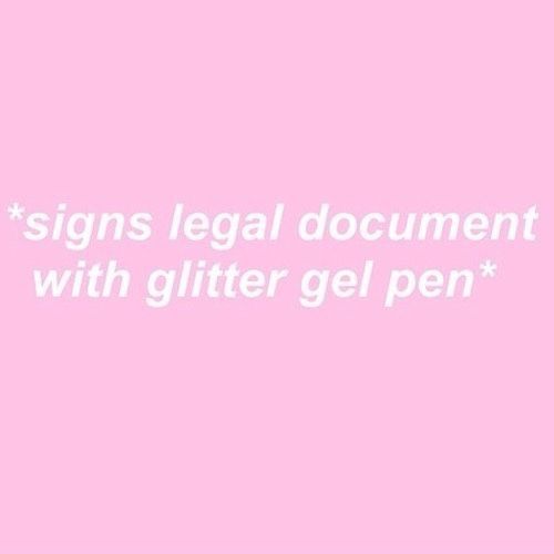 a pink background with the words signs legal document with glitter gel pen