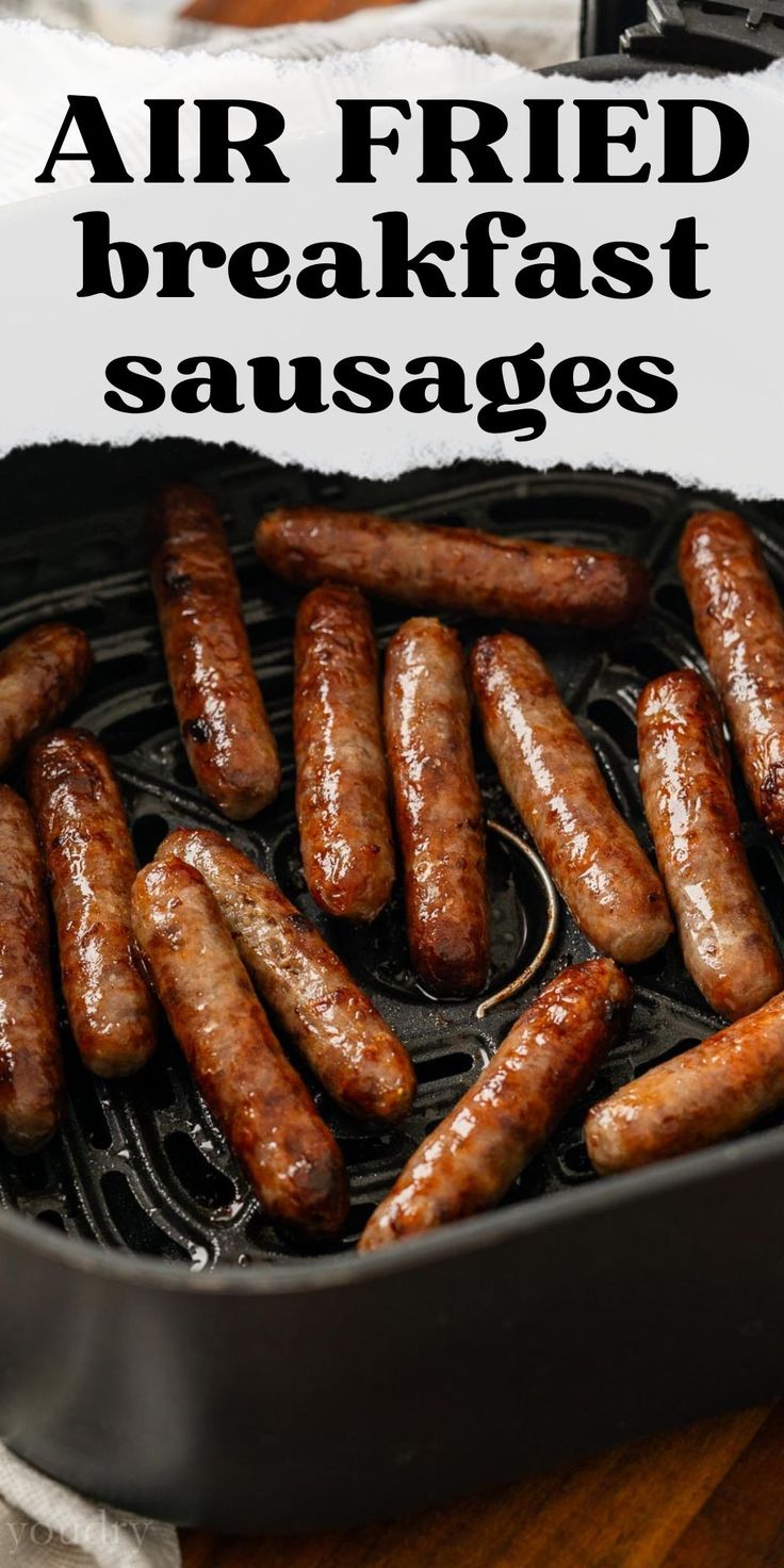 air fried breakfast sausages cooking in a grill pan with text overlay that reads, air fried breakfast sausages