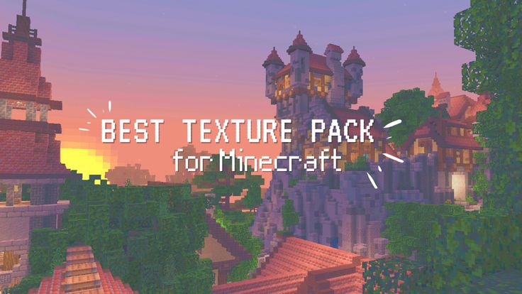 the text best texture pack for minecraft is displayed in front of an image of a castle