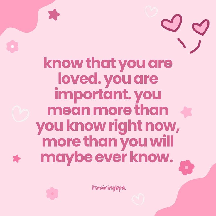 a pink background with hearts and stars on it, says i know that you are loved, you are important