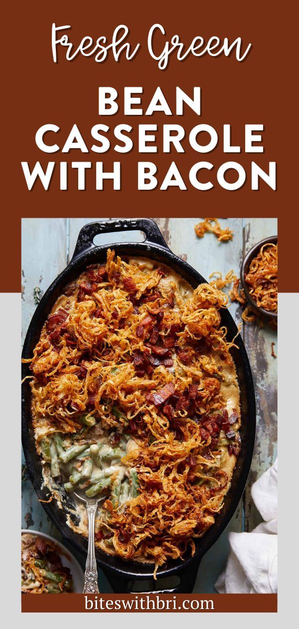 a casserole dish with bacon in it and the title reads fresh green bean casserole with bacon