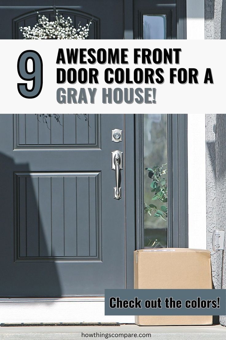 a gray front door with the words 9 awesome front door colors for a gray house