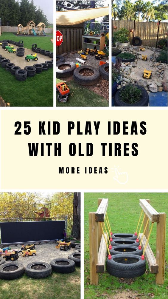 the 25 kid play ideas with old tires are great for kids to use in their backyard