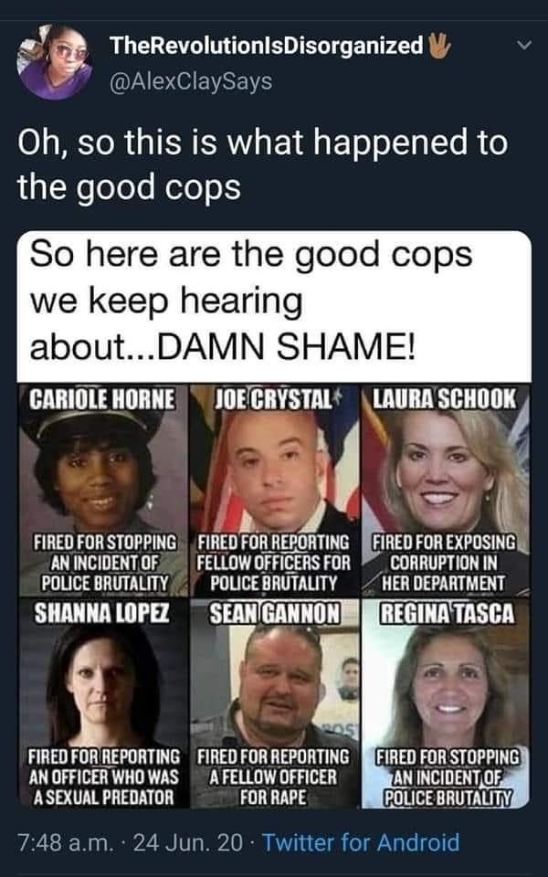 an image of people on twitter with the caption that reads, oh, so this is what happened to the good cops so here are the good cops we keep talking about damn shame