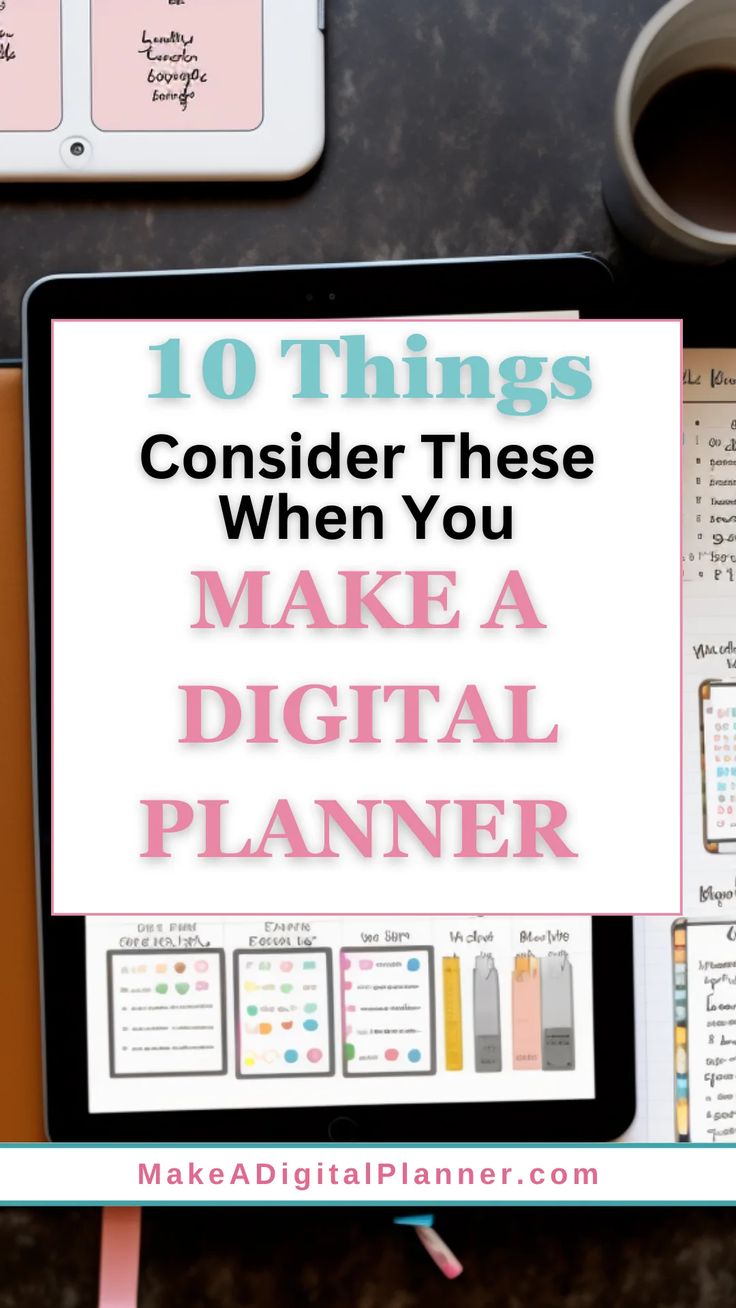 a tablet with the words 10 things consider when you make a digital planner on it