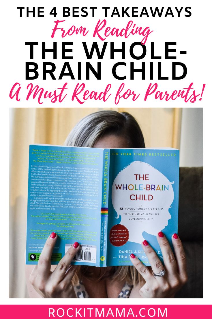 a woman reading a book with text overlay that reads the 4 best takeaways from reading the whole brain child a must read for parents