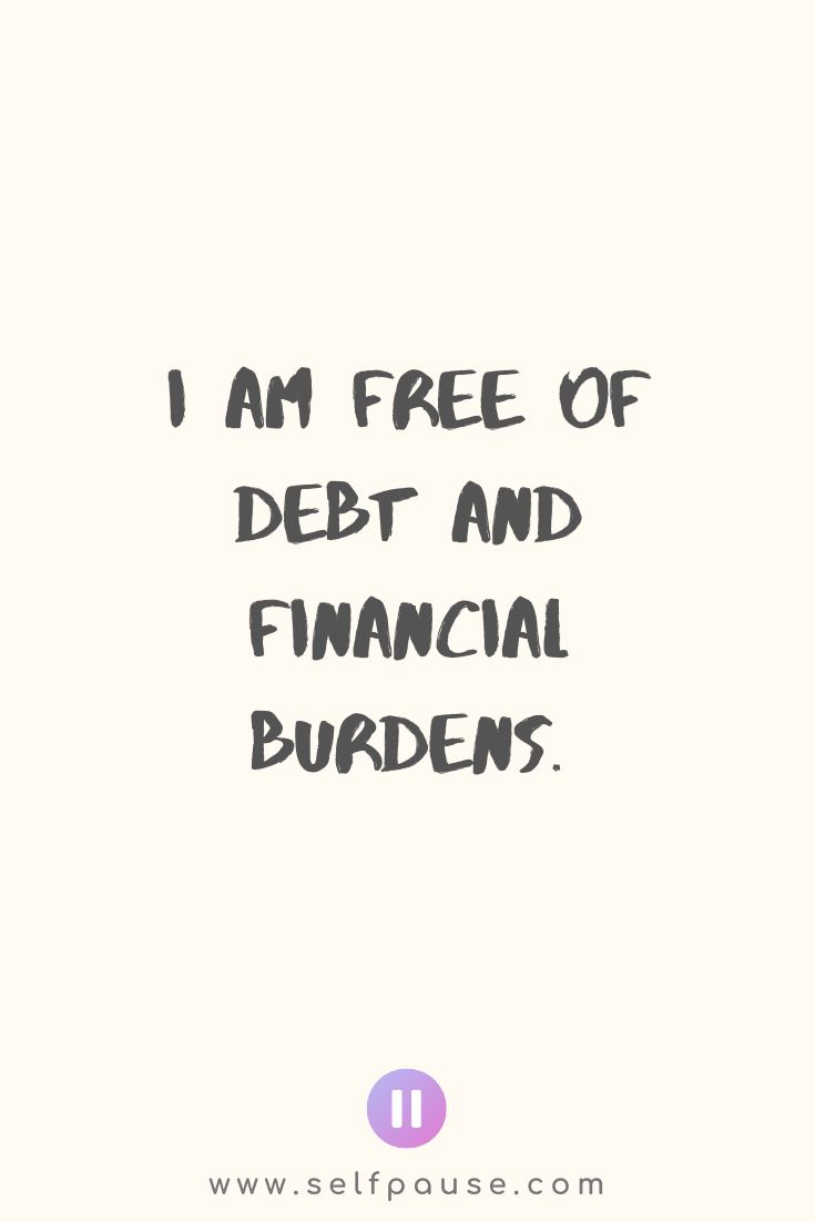 the words i am free of debt and financial burdens are written in black ink