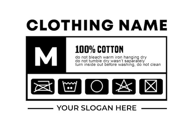 a black and white sign that says, clothing name 100 % cotton don't bleach iron hanging dry do not tumble dry washing