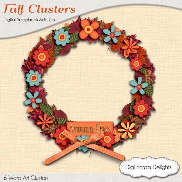 an autumn wreath with scissors and flowers is featured in the fall clusters digital scrapbook add - on