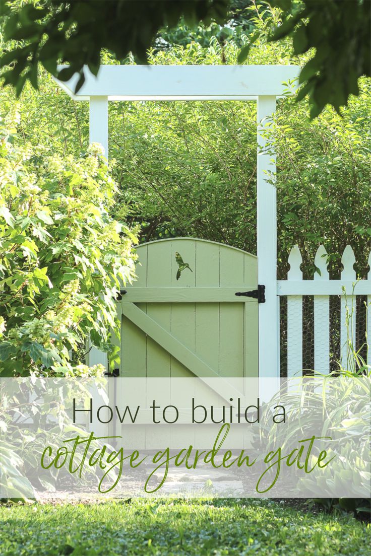 a gate with the words how to build a cottage garden gate