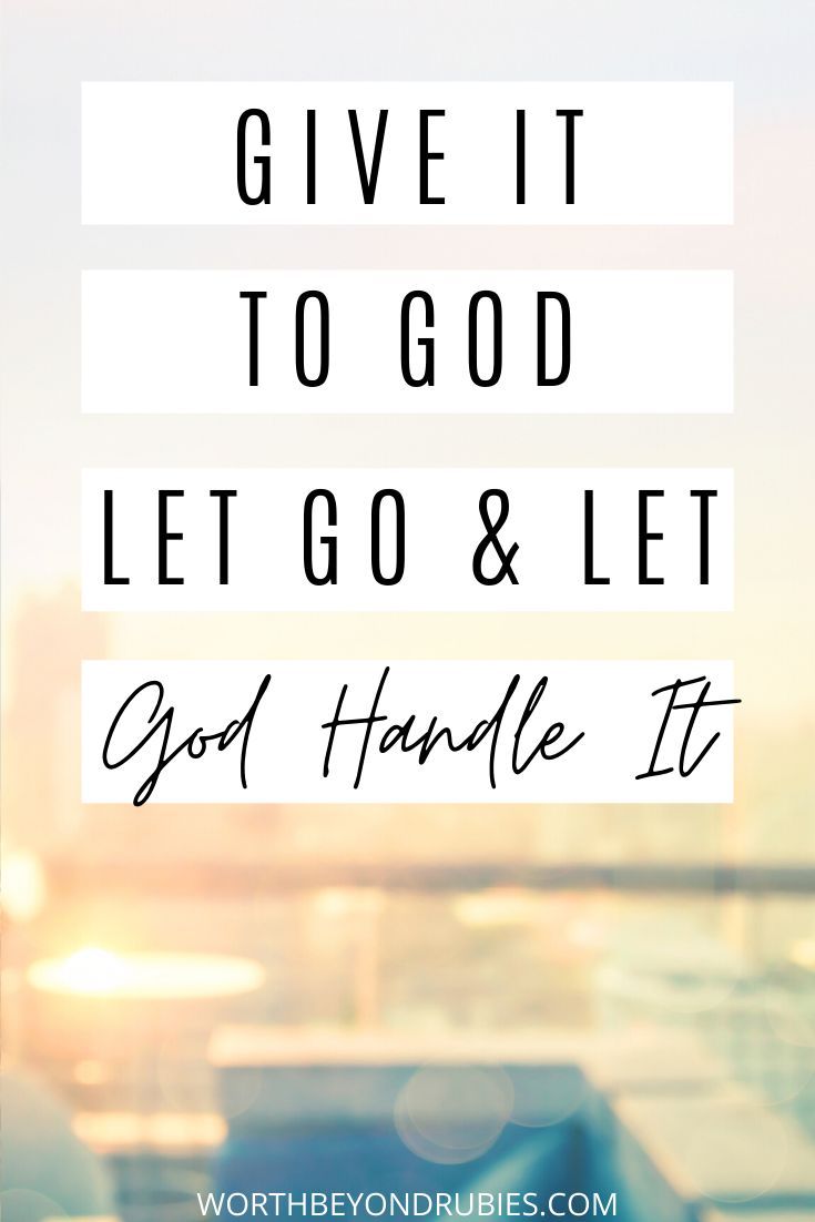 the words give it to god, let go and let god handle it in black