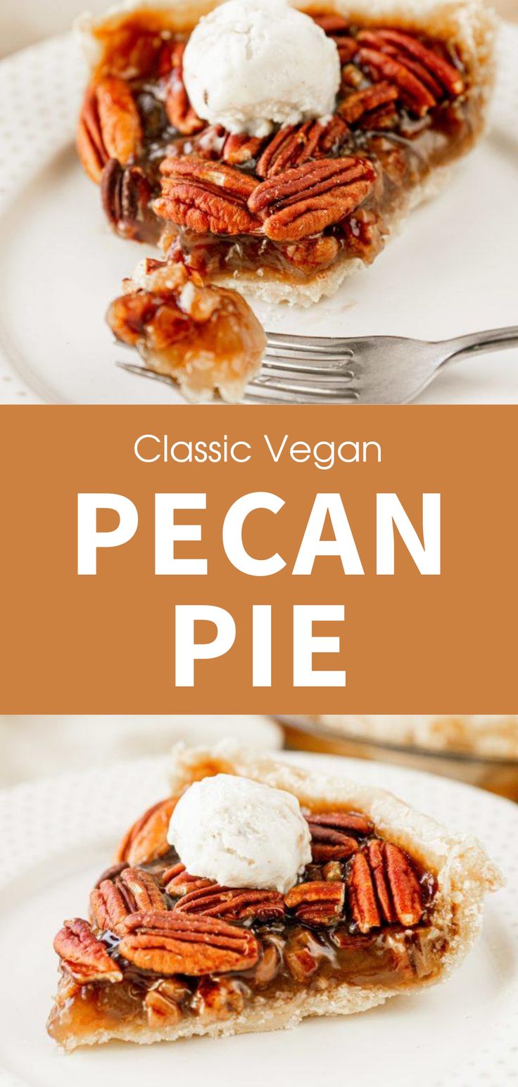 pecan pie on a white plate with a fork and text overlay that reads classic vegan pecan pie