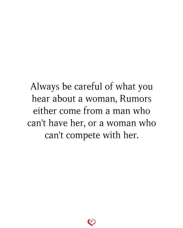 an image of a woman's face with the words always be careful of what you hear about a woman, rumors either come from a man who can't have her, or a woman who