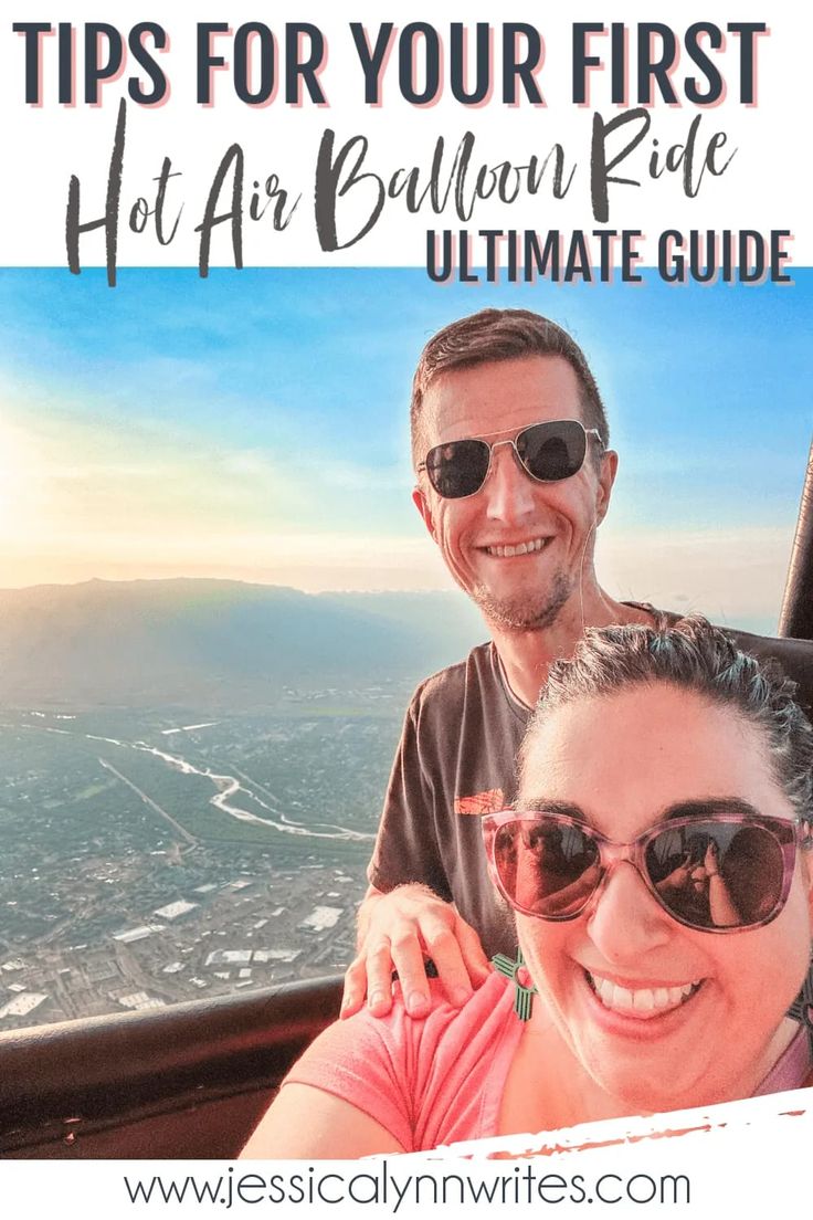 a man and woman taking a selfie in an airplane with the text tips for your first hot air balloon ride ultimate guide