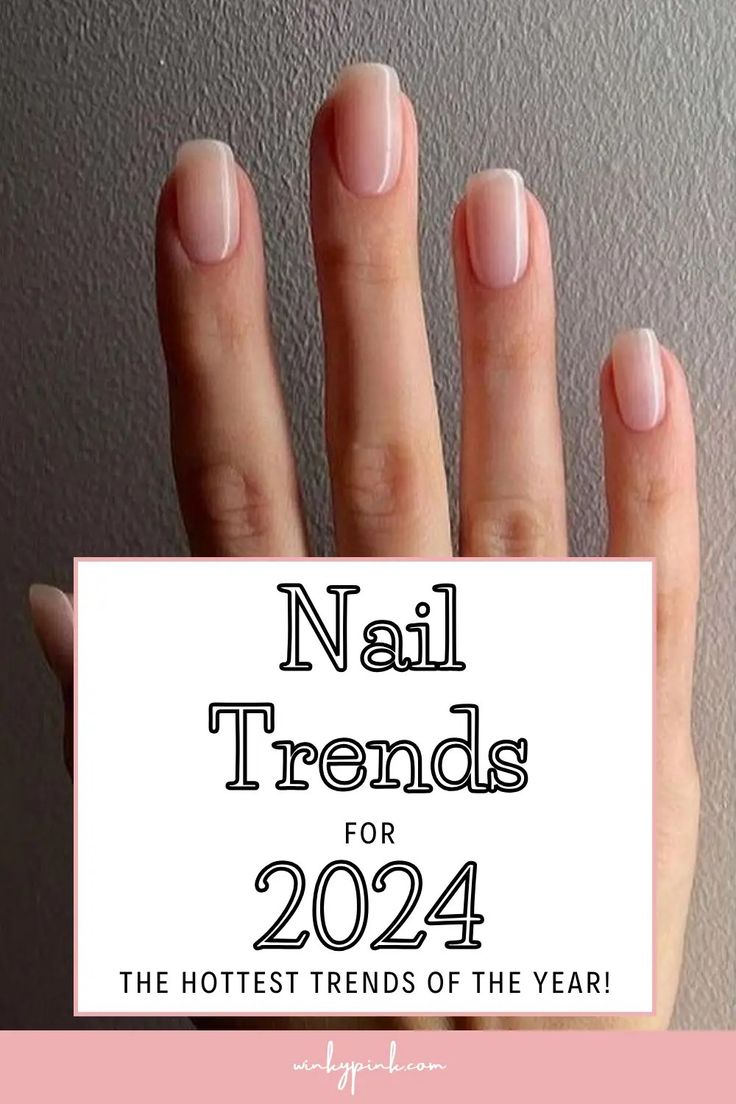 The Hottest Nail Trends for 2024 - Winky Pink Spring Nails 2024 Trends Simple, Neutral Nails Spring 2024, Elegant Dipped Nails, Short Nail 2024 Trends, Nails Inspiration 2024 Trends, Clear Wedding Nails, Nails Trending Now 2024 Spring, Spring 2024 Nails Ideas, Neutral Spring Nails 2024