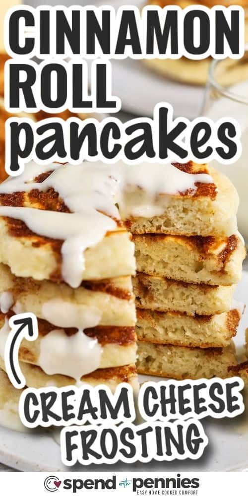 a stack of pancakes with cream cheese frosting on top and the words cinnamon roll pancakes