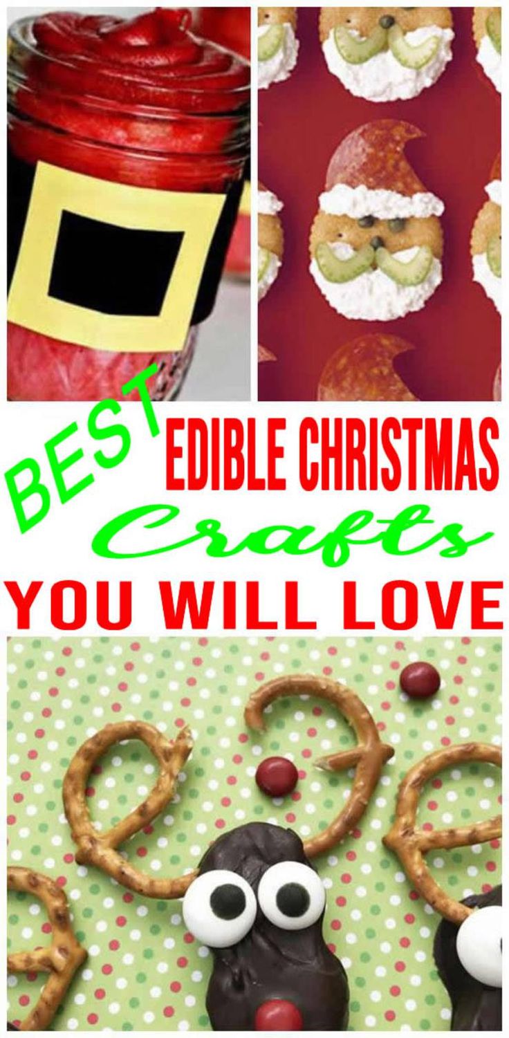 some christmas treats that are in the shape of reindeers and santa clausees with text overlay saying, best edible christmas gifts you will love