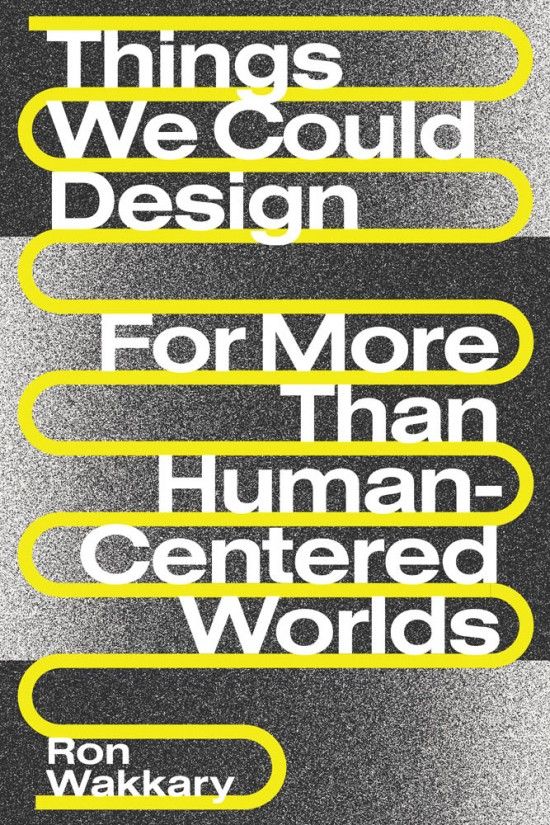 the book cover for things we could design for more than centered words by ron wakary