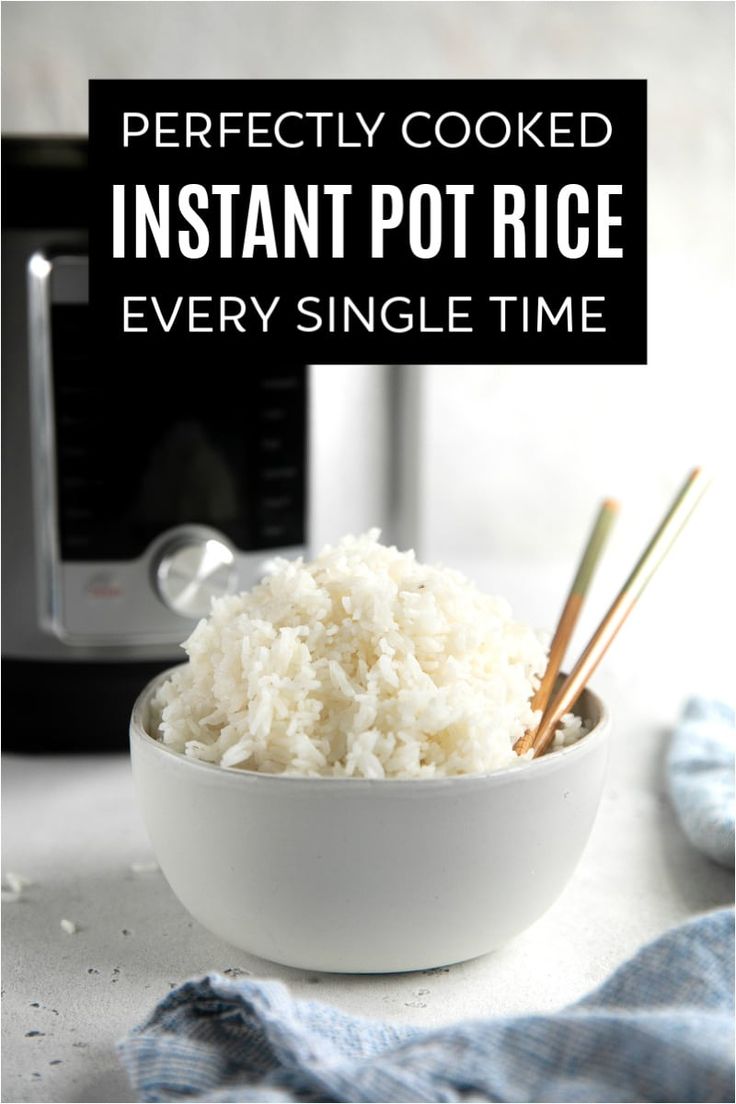 rice in a bowl with chopsticks on the side and text overlay that reads perfectly cooked instant pot rice every single time