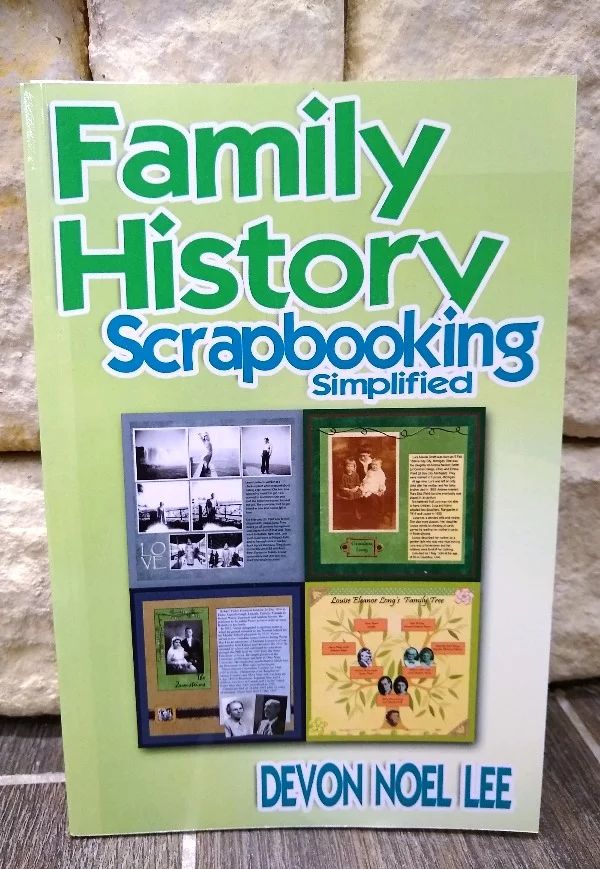 family history scrapbooking simplified by devon noel lee on the cover