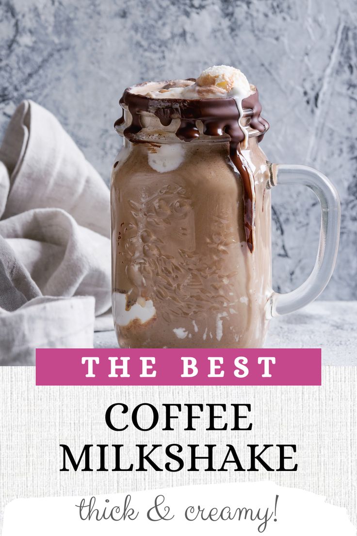 the best coffee milkshake with whipped cream and chocolate toppings in a mason jar