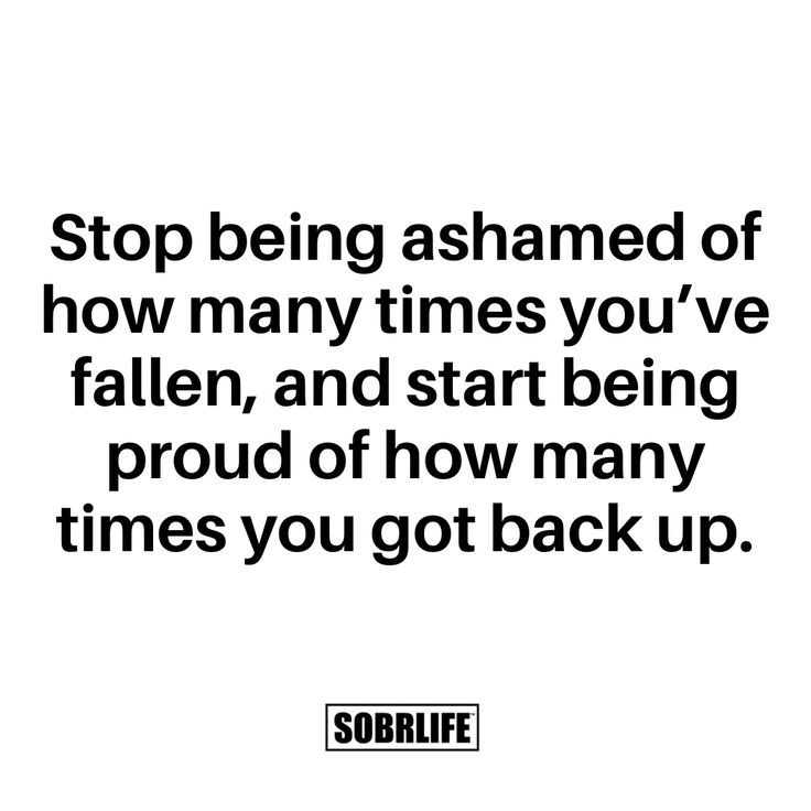 a quote that says stop being shamed of how many times you've fallen, and start being proud of how many times you got back up