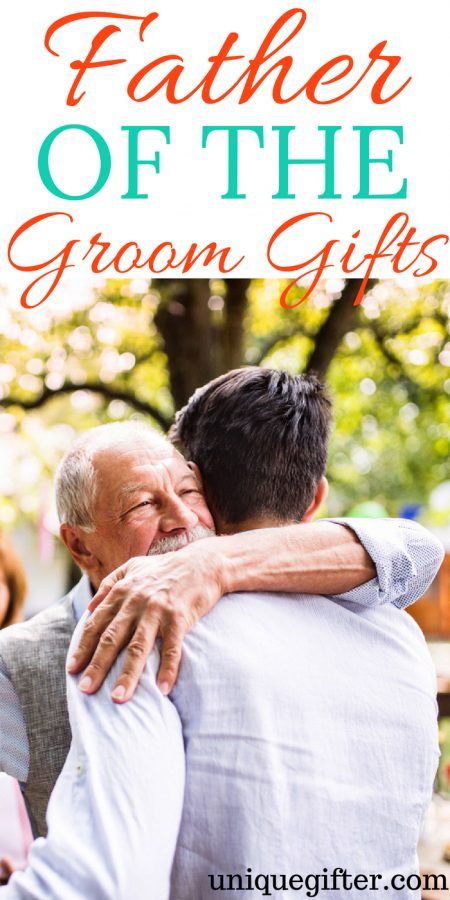 father of the groom hugging his son in front of trees with text overlay that reads, father of the groom gifts