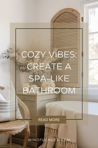 cozy vibes create a spa like bathroom read more on mindfullife & com