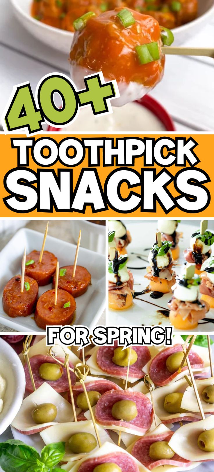 the cover of 40 + toothpick snacks for spring with pictures of food on skewers