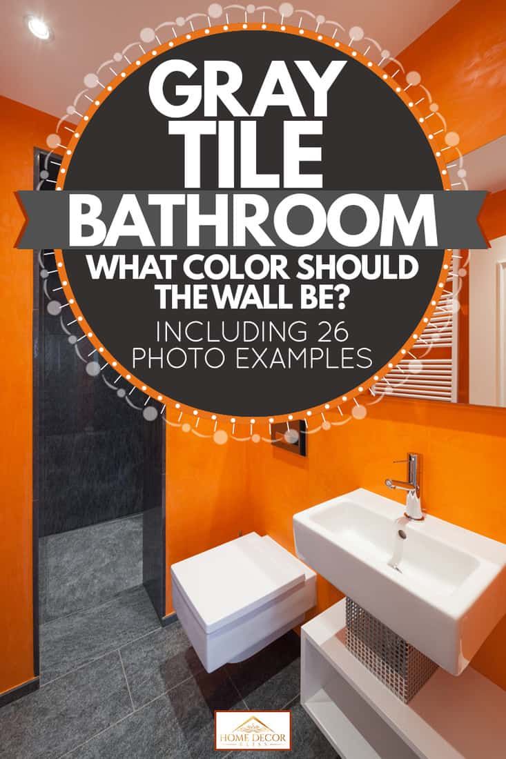 an orange bathroom with the text gray tile bathroom what color should the wall be? including 26 photo examples