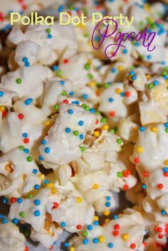 white popcorn with colorful sprinkles on it and the title polka dot party popcorn