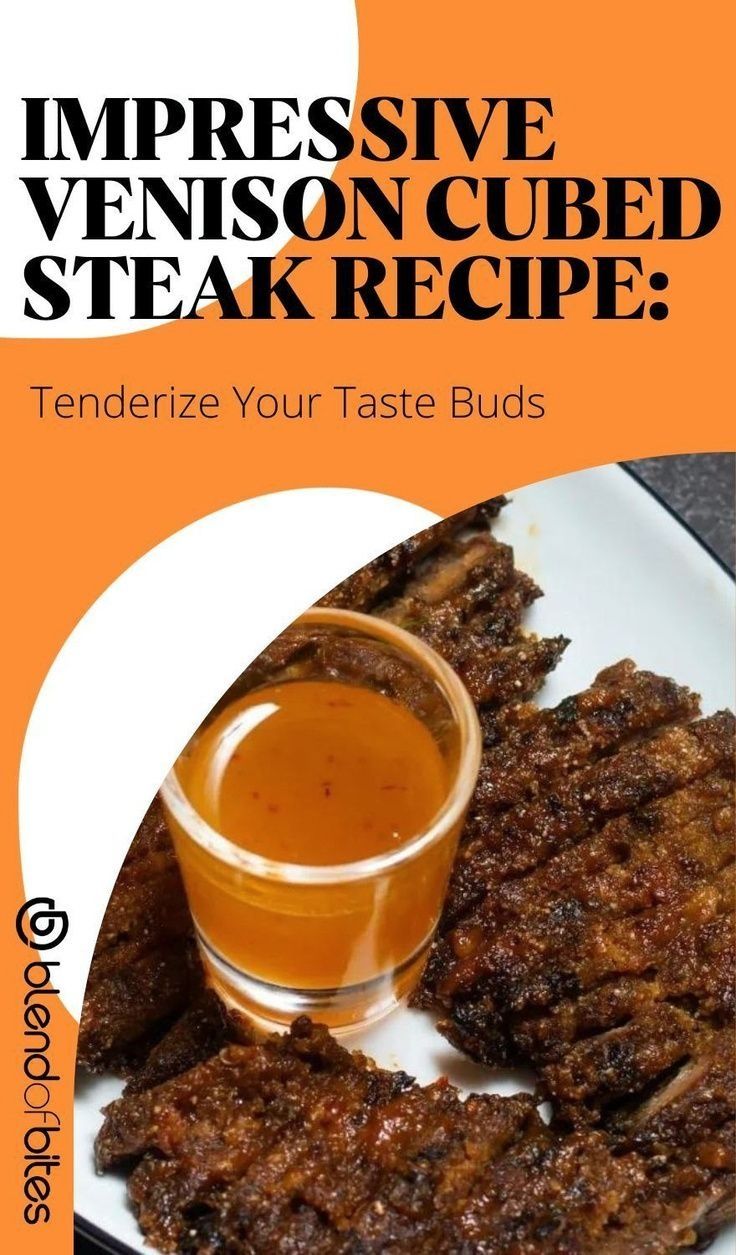 an advertisement for steak with sauce on it and the words, impressive venison cubed steak recipe tenderize your taste buds