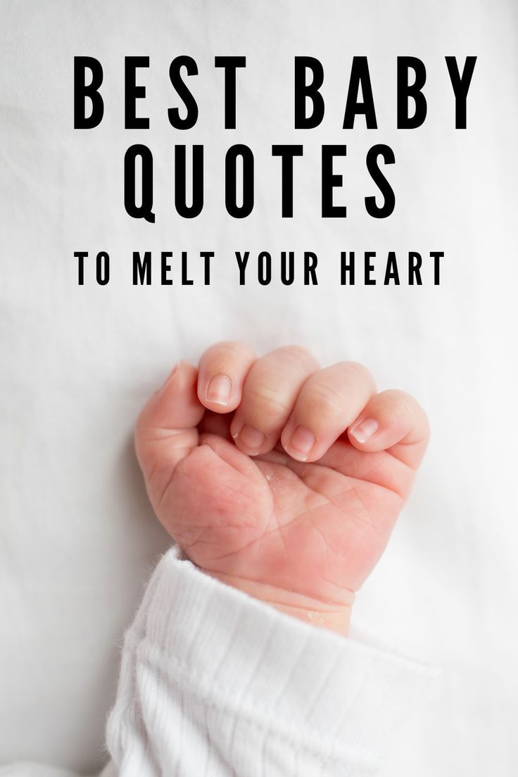 a baby's hand with the words best baby quotes to melt your heart