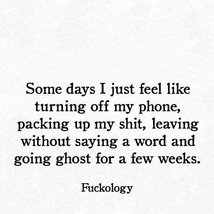 Some days I just feel like turning off my phone, packing up my shit, leaving without saying a word and going ghost for a few weeks. Funny Anger Quotes, When Your Angry, Anger Quotes, Best Friendship Quotes, Friendship Quotes Funny, Memories Quotes, Funny Quotes About Life, Deep Thought Quotes, Sarcastic Quotes