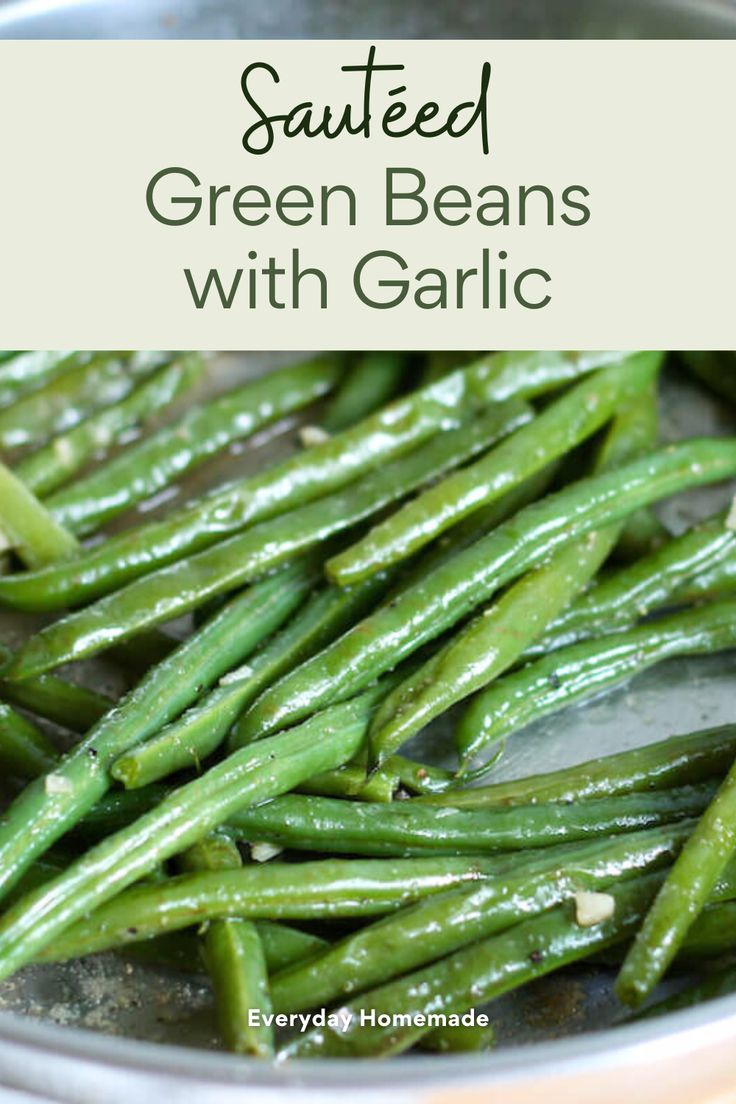 sauteed green beans with garlic in a pan on the stove top and text overlay