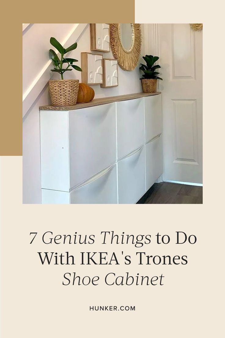 a white cabinet with plants on top and the words 7 genius things to do with ikea's trones shoe cabinet