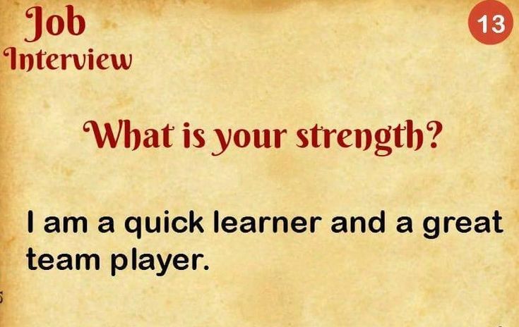 a piece of paper with the words, job interview what is your strength? i am a quick learner and a great team player