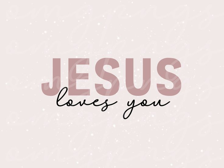 the word jesus loves you written in black ink on a pink background