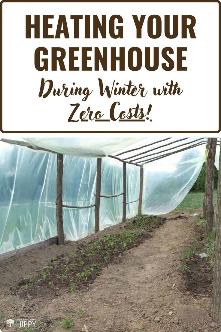 a sign that says heating your greenhouse during winter with zero cost