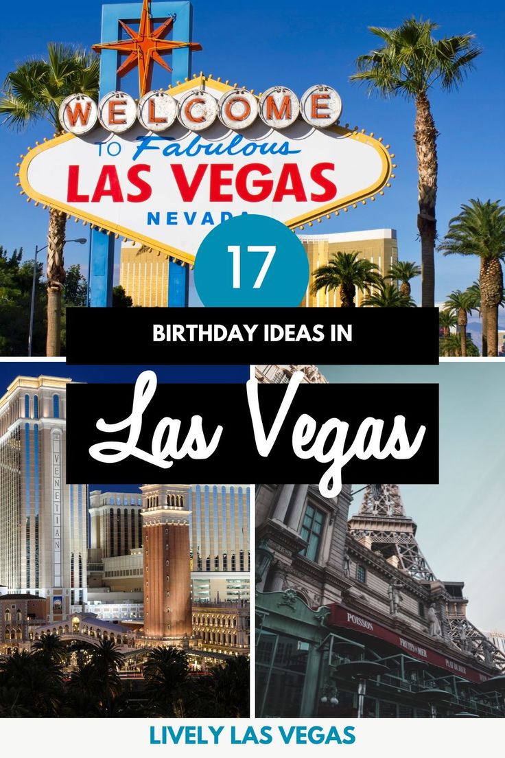 the las vegas sign with text that reads welcome to fabulous las vegas 17 birthday ideas in las vegas