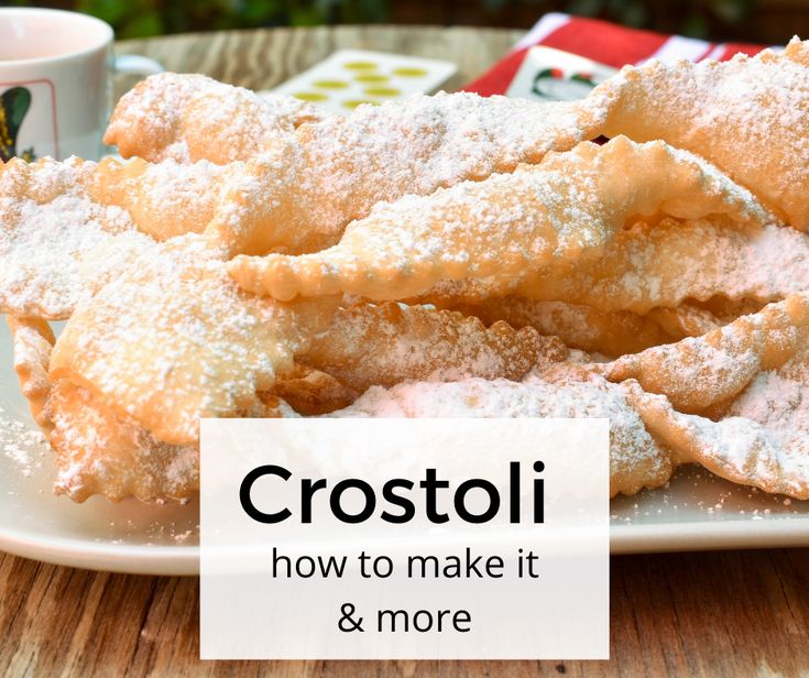 crostoli on a white plate next to a cup and saucer with the words how to make it & more