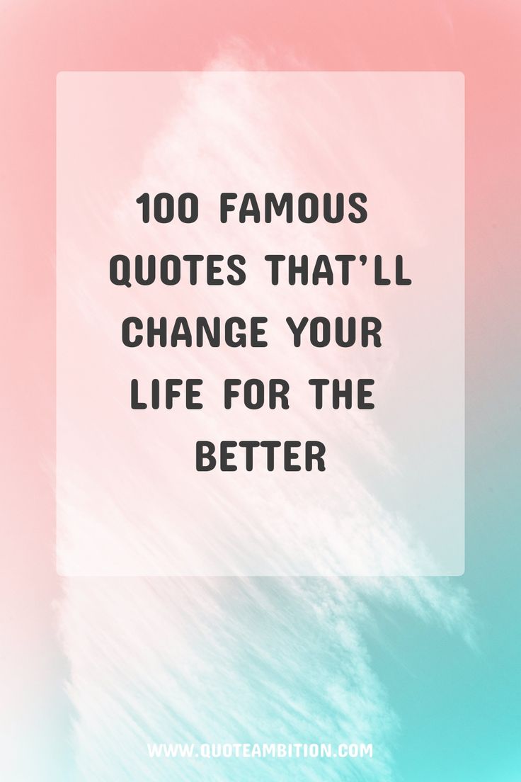 100 Famous Quotes That’ll Change Your Life for the Better English Sayings Quotes, Popular Sayings Quotes, Famous Inspiring Quotes, Famous Positive Quotes, Nice Sayings Quotes, Famous Quotes By Famous People, Famous Quotes To Live By, Short Wise Quotes, Wise Quotes Wisdom